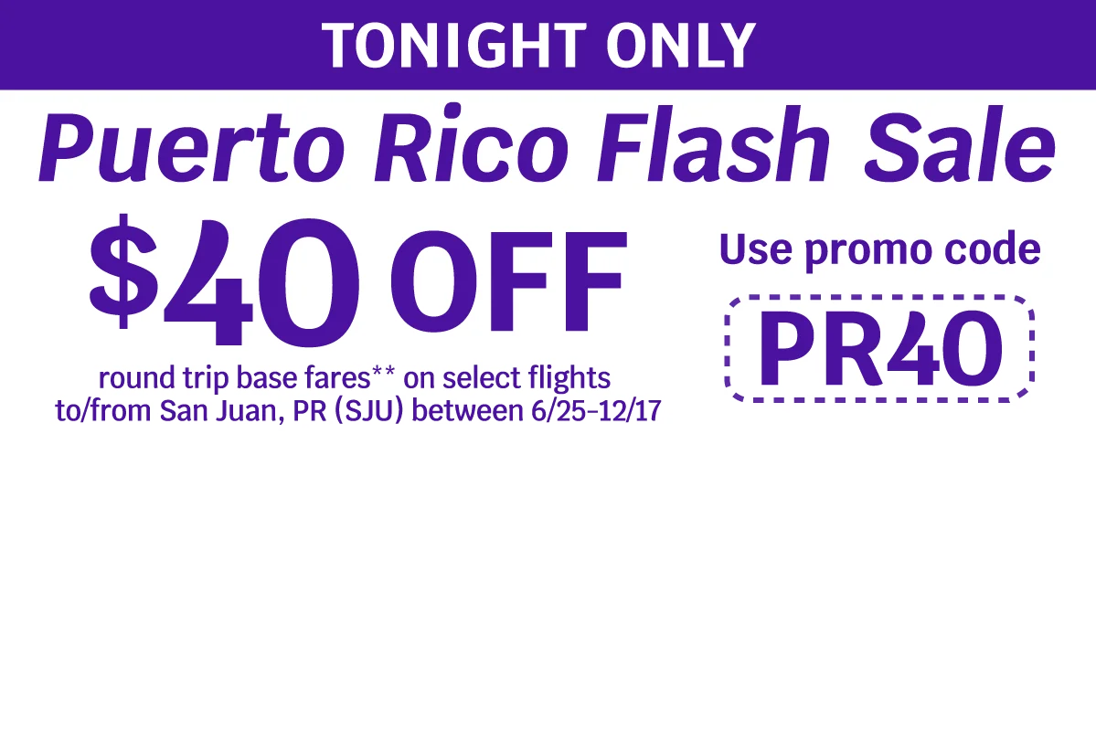 TONIGHT ONLY - Puerto Rico Flash Sale - $40 OFF round trip base fares** on select flights to/from San Juan, PR (SJU) between 6/25-12/17 - Use promo code PR40